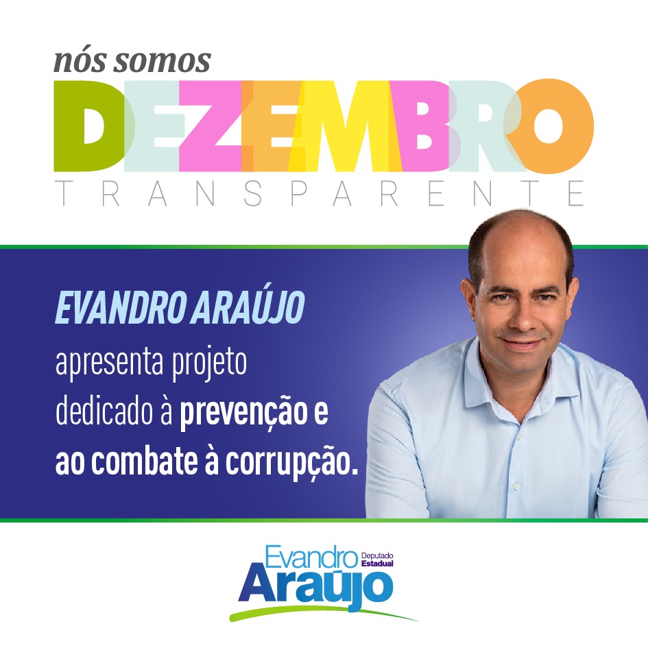 Evandro Araújo apresenta projeto dedicado à transparência e ao combate à corrupção