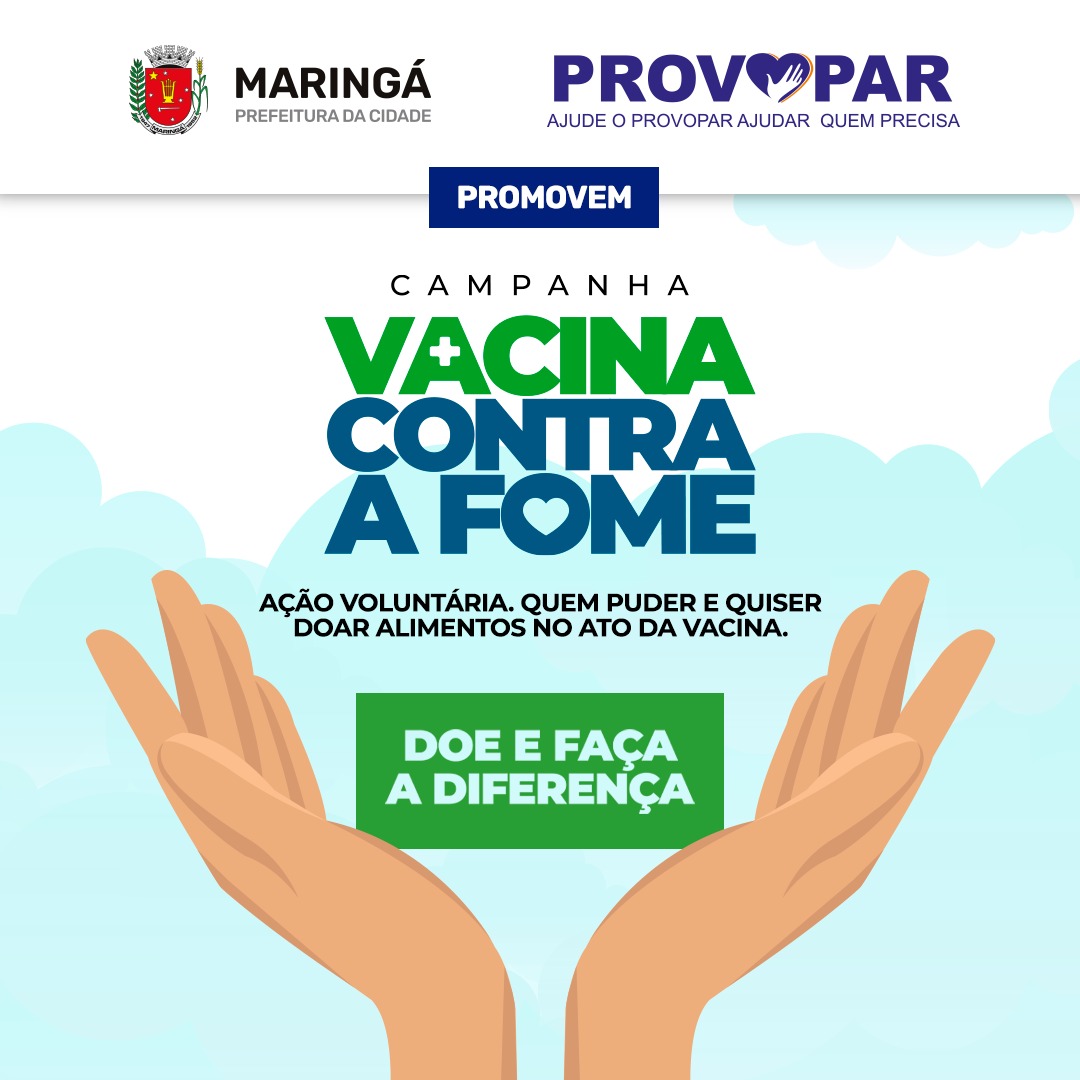 Prefeitura de Maringá e Provopar lançam campanha Vacina contra a Fome