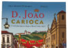 Dom João Carioca - A corte portuguesa chega ao Brasil