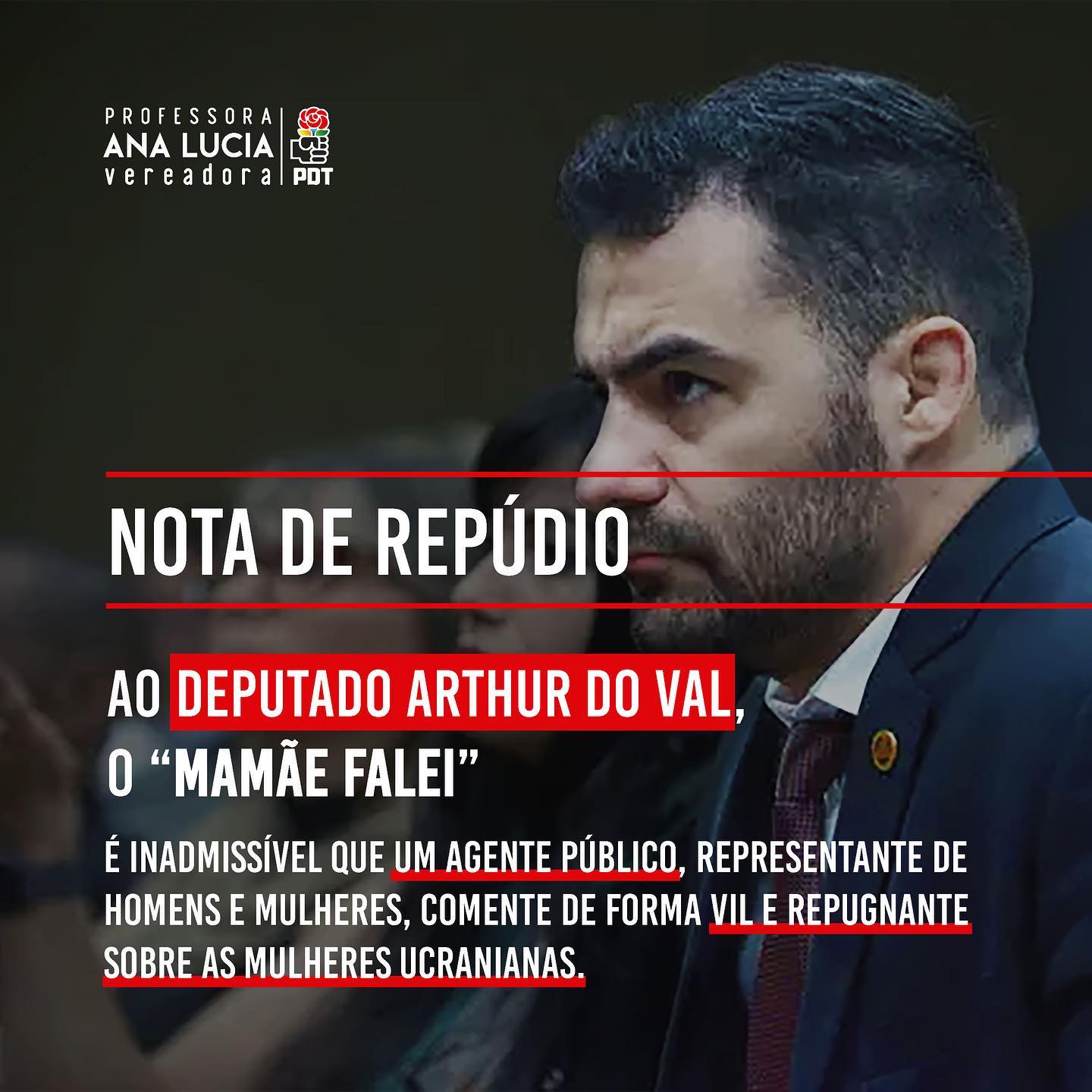 Pela cassação do mandato do deputado estadual por São Paulo, Arthur do Val (Podemos-SP)