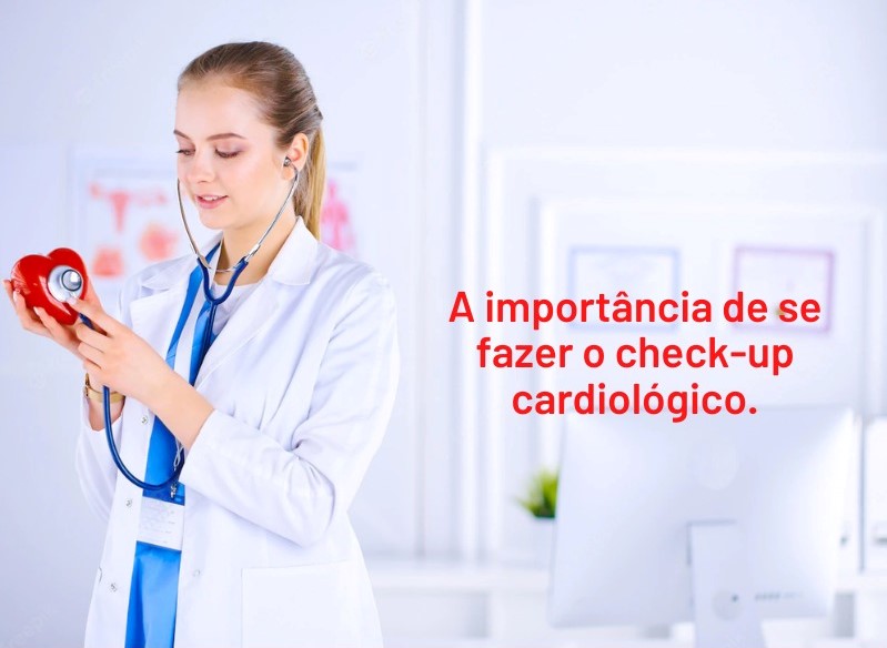 Especialista alerta para a importância de se fazer o check-up cardiológico