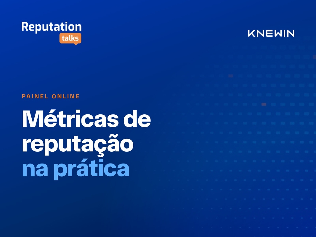 Reputation Talks debate métricas de reputação na prática