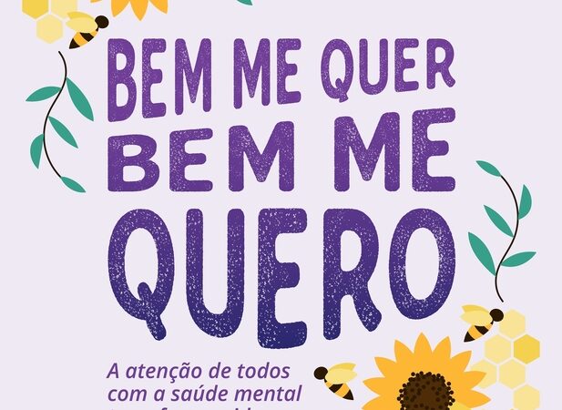 Campanha ‘Bem Me Quero’ alerta sobre saúde mental