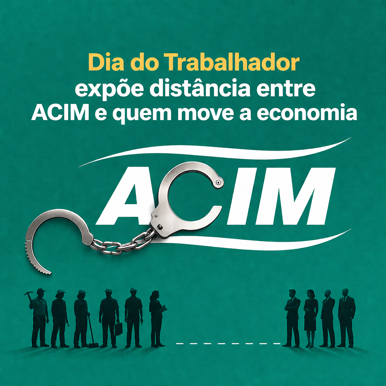 Dia do Trabalhador expõe distância entre ACIM e quem move a economia