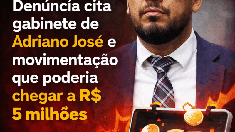 Rachadinha na ALEP: Denúncia cita gabinete de Adriano José e movimentação que poderia chegar a R$ 5 milhões