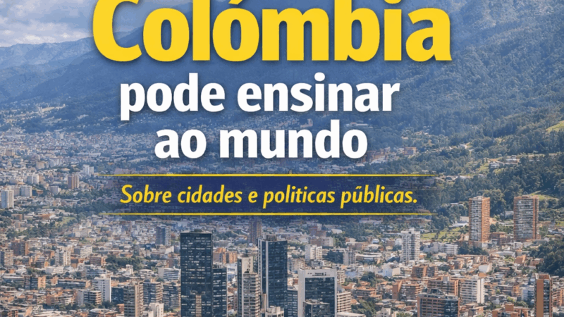 O que a Colômbia pode ensinar ao mundo sobre cidades e políticas públicas