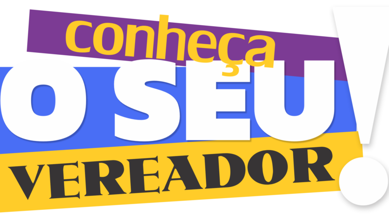 Você conhece o seu vereador?