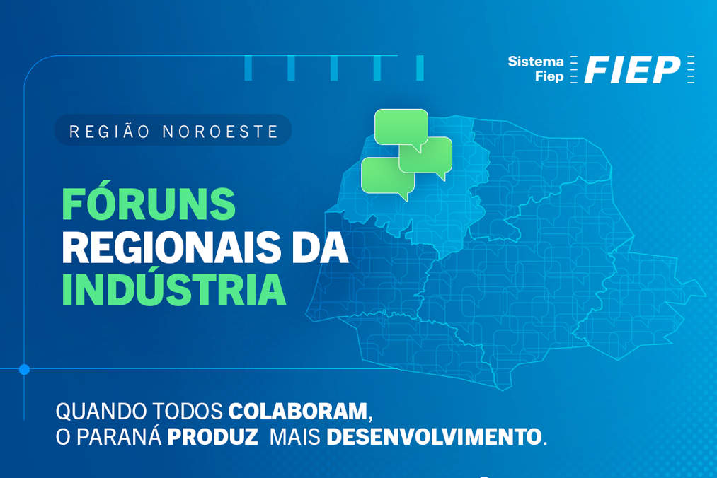 Maringá recebe Fórum Regional da Indústria promovido pela Fiep