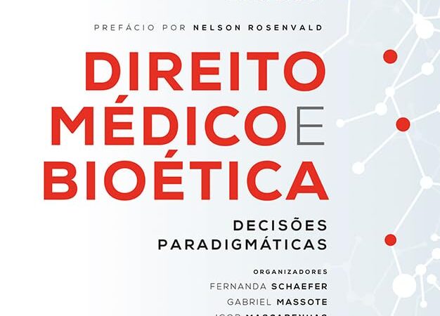 Direito Médico e Bioética: Decisões Paradigmáticas