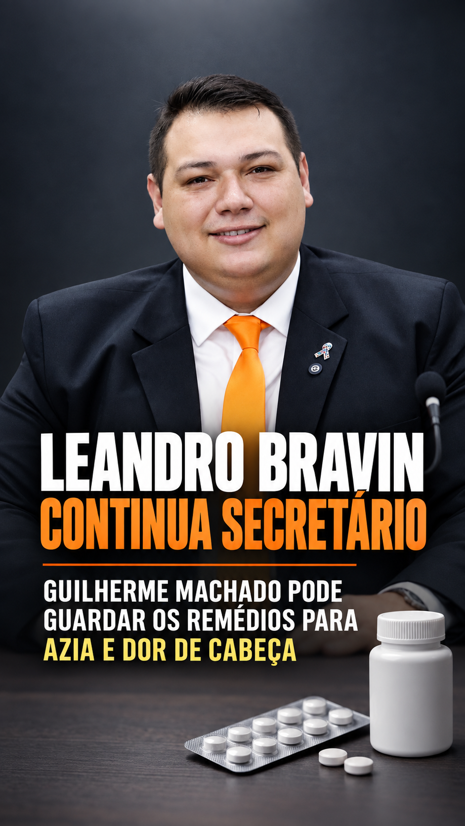 Leandro Bravin continua secretário e Guilherme Machado pode guardar os remédios para azia e dor de cabeça