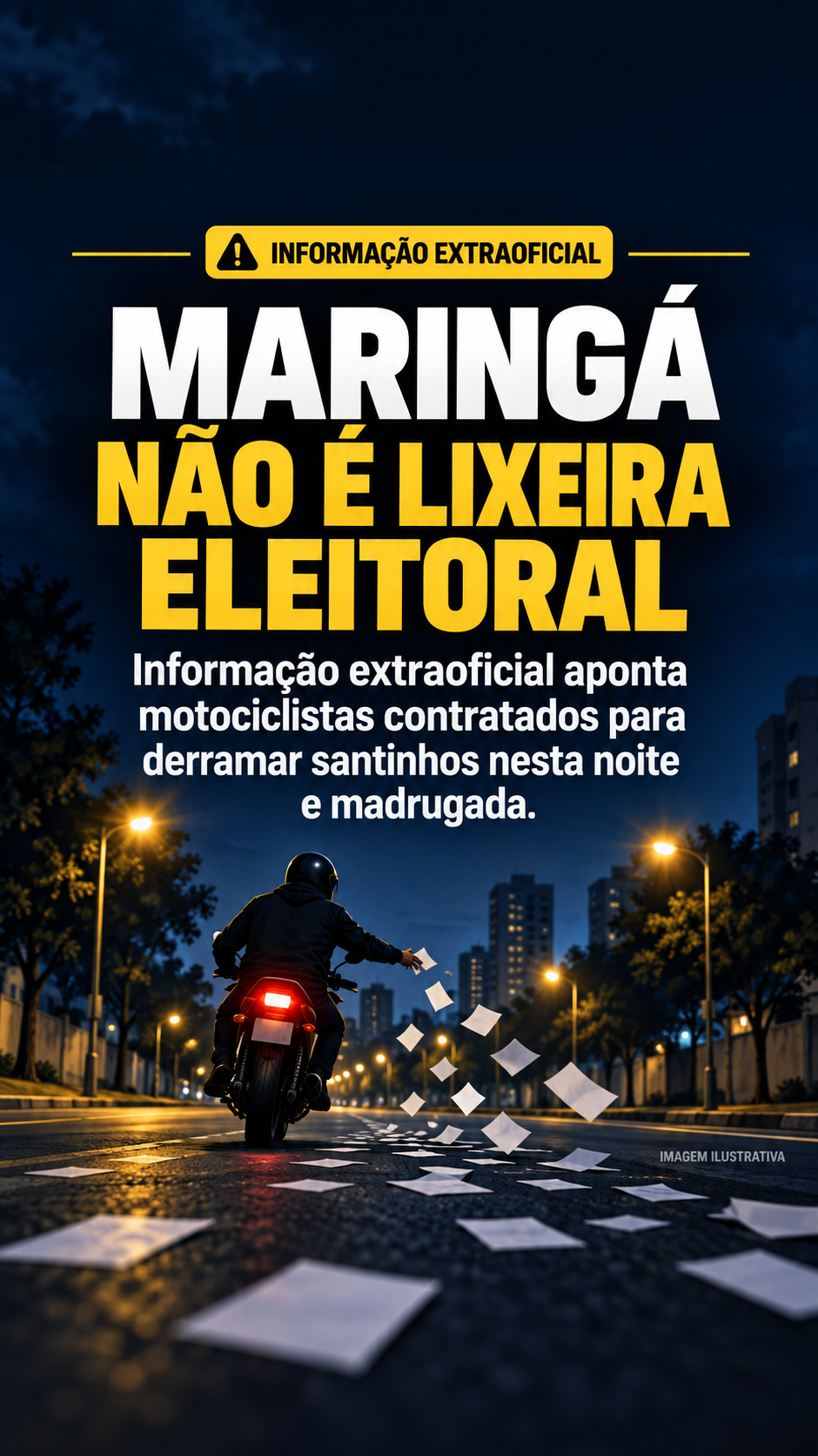 Maringá não é lixeira eleitoral: informação extraoficial aponta motociclistas contratados para derramar santinhos nesta noite e madrugada