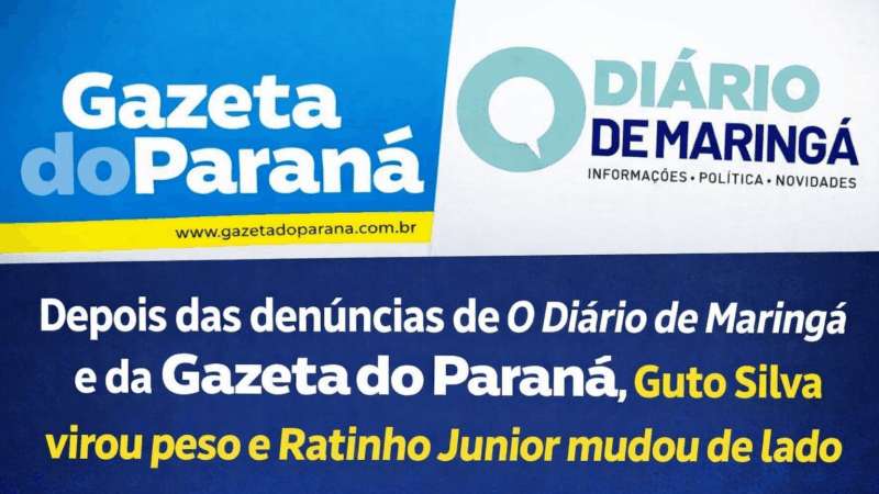 O Diário de Maringá e a Gazeta do Paraná podem ter influenciado a decisão de Ratinho Junior de abandonar Guto Silva