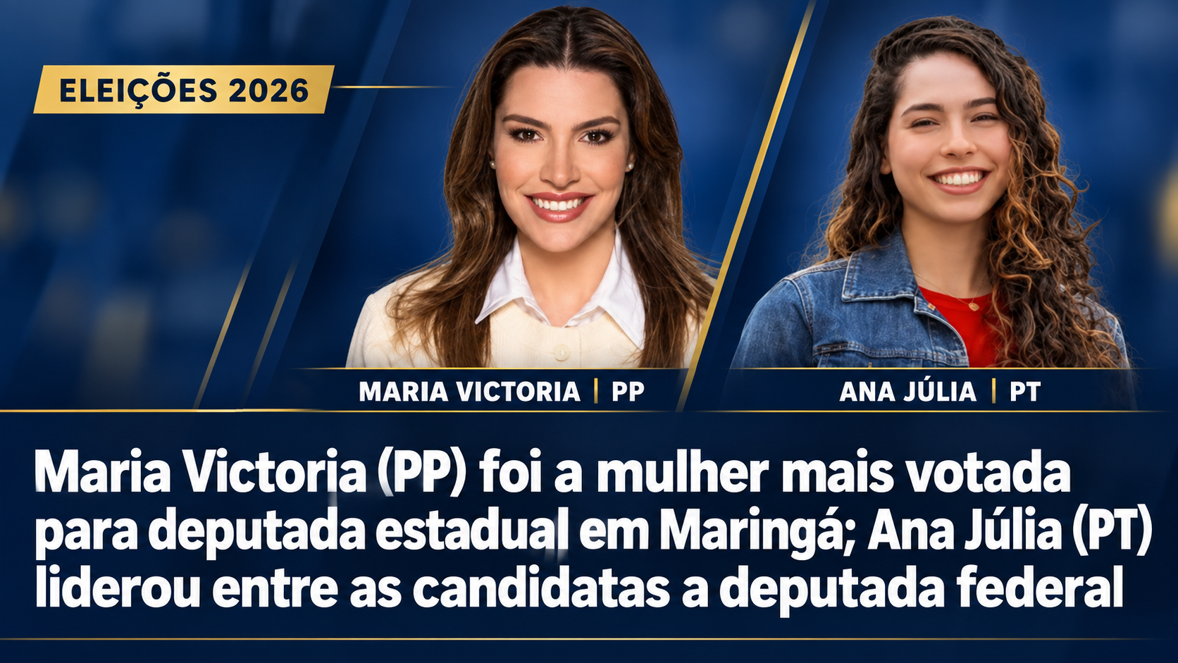 Maria Victoria(PP) foi a mulher mais votada para deputada estadual em Maringá; Ana Júlia(PT) liderou entre as candidatas a deputada federal