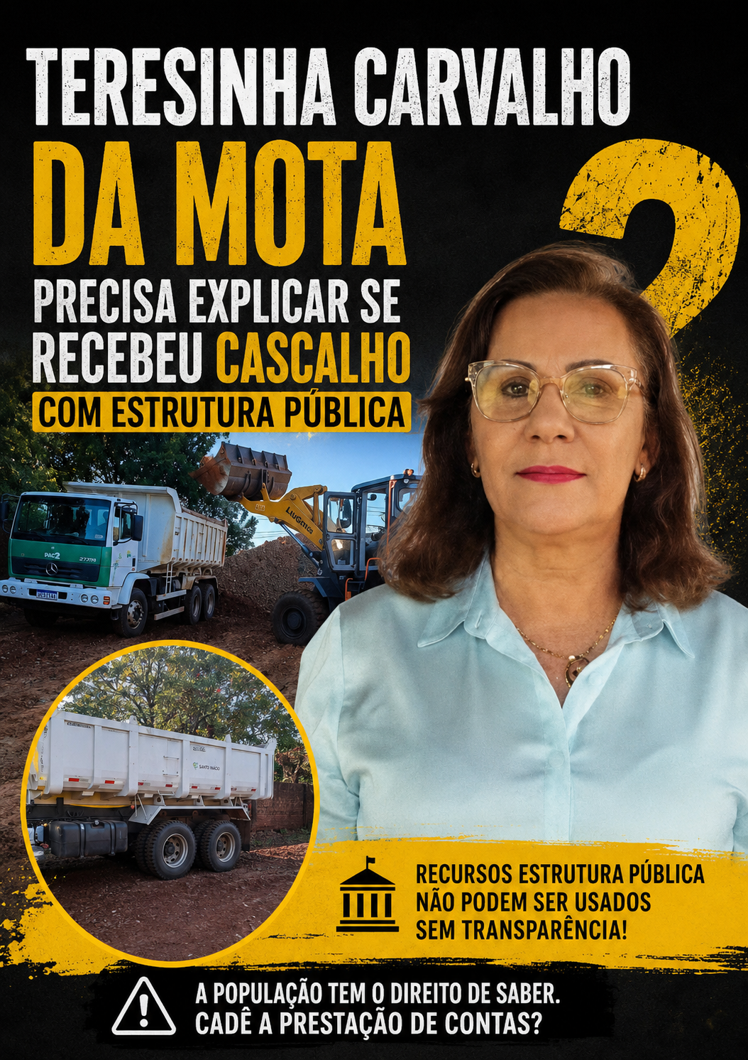 Teresinha Carvalho da Mota precisa explicar se recebeu cascalho com estrutura pública
