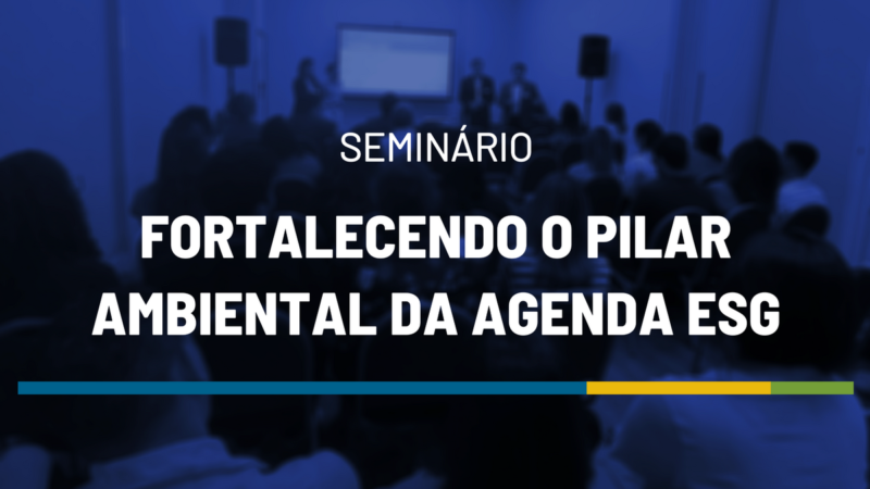 Campinas será sede do seminário “Fortalecendo o Pilar Ambiental da Agenda ESG”