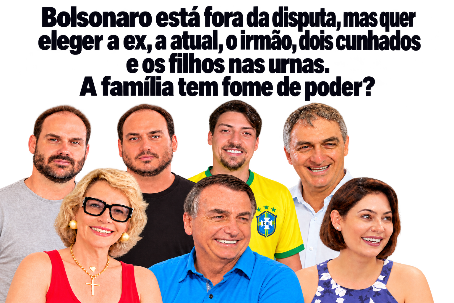 Bolsonaro está fora da disputa, mas quer eleger a ex, a atual o irmão dois cunhados e os filhos nas urnas