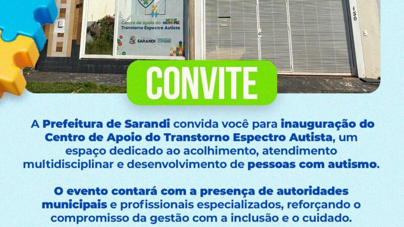 Gestão De Paula inaugura Centro de Apoio ao Transtorno do Espectro Autista (TEA) em Sarandi