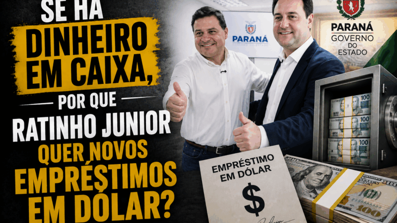 Se há dinheiro em caixa, por que Ratinho Junior quer novos empréstimos em dólar?